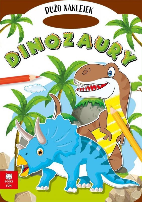 Dinozaury. Wydawnictwo Books and Fun