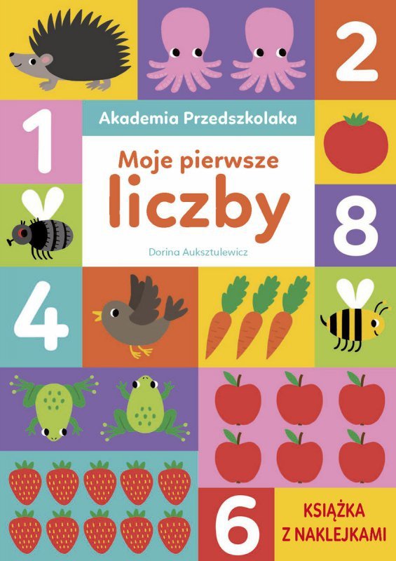 Akademia Przedszkolaka. Moje pierwsze liczby. Wydawnictwo Olesiejuk