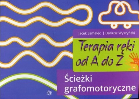 Terapia ręki od A do Z. Ścieżki grafomotoryczne