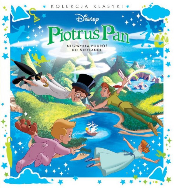Piotruś Pan. Niezwykła podróż do Nibylandii. Disney