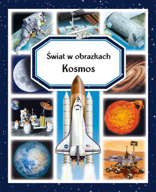 Kosmos. Świat w obrazkach