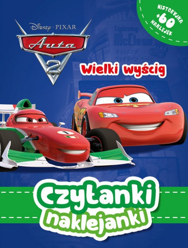 Wielki wyścig. Disney Pixar Auta 2. Czytanki naklejanki