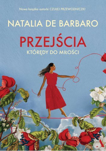 Przejścia. Którędy do miłości