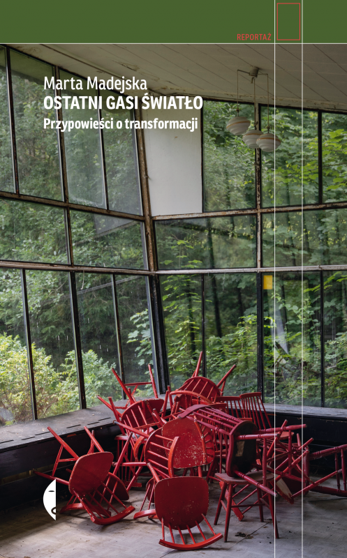 Ostatni gasi światło. Przypowieści o transformacji. Reportaż