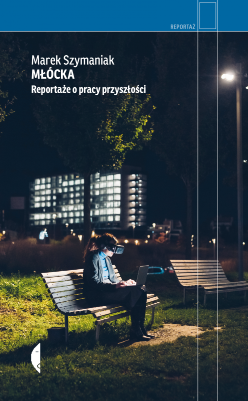 Młócka. Reportaże o pracy przyszłości