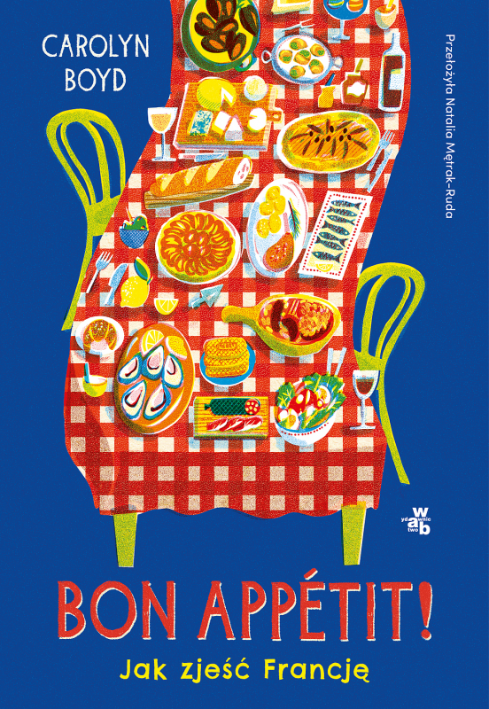 Bon appétit! Jak zjeść Francję
