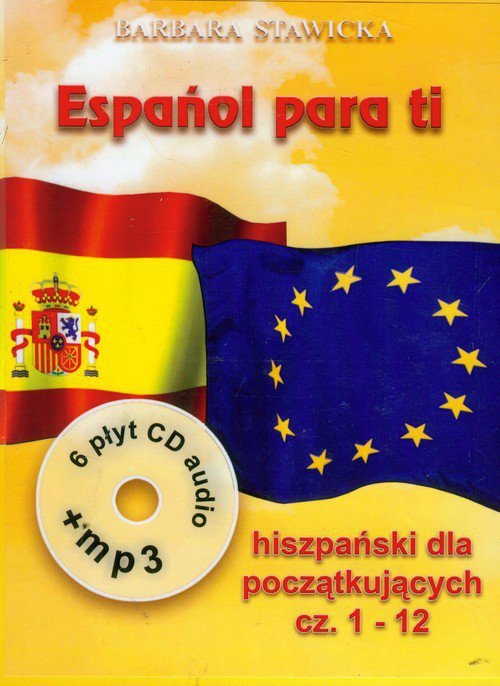 Espanol para ti. Intensywny kurs języka hiszpańskiego dla początkujących + 6 CD