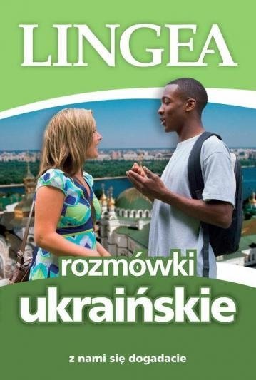 Rozmówki ukraińskie z wymową. Z nami się dogadacie