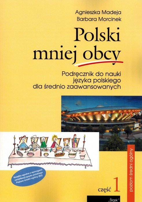 Polski mniej obcy. Podręczniki do nauki języka polskiego dla średnio zaawansowanych z płytami CD 