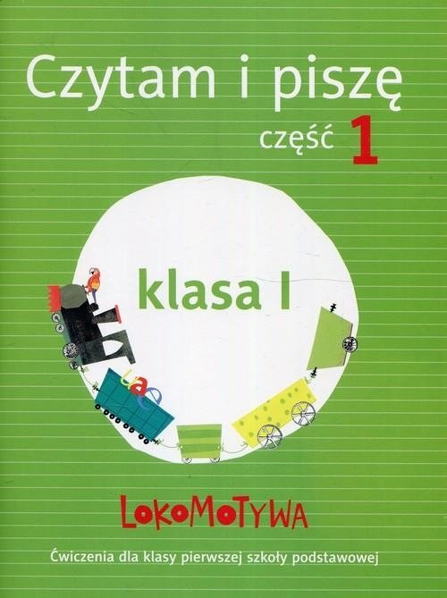 Lokomotywa 1 Czytam i piszę Ćwiczenia Część 1 Szkoła podstawowa