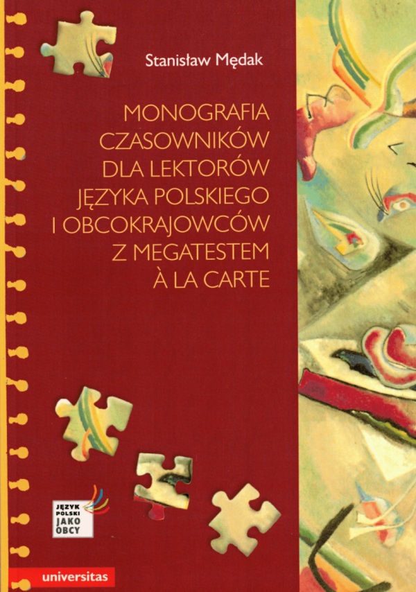 Monografia czasowników dla lektorów języka polskiego i obcokrajowców, z megatestem a la carte