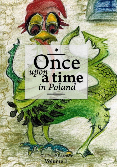 Legendy polskie po angielsku. Once upon a time in Poland. Old Polish Legends 