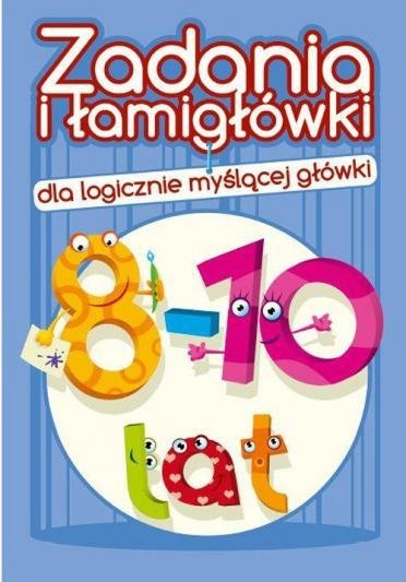 Zadania i łamigłówki 3 dla logicznie myślącej główki. 8-10 lat