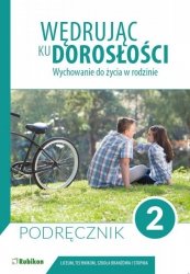 Wędrując ku dorosłości podręcznik dla uczniów klasy 2 liceum ogólnokształcącego, technikum, szkoły branżowej I stopnia Wychowani