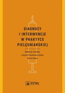 Diagnozy i interwencje w praktyce pielęgniarskiej