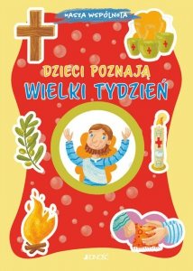 Dzieci poznają Wielki Tydzień. Nasza wspólnota