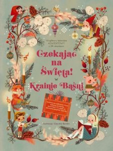 Czekając na Święta w Krainie Baśni. Kalendarz adwentowy z 24 okienkami