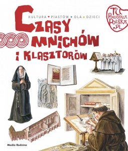 Czasy mnichów i klasztorów. Tu powstała Polska