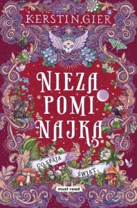Co spaja świat. Niezapominajka. Tom 3