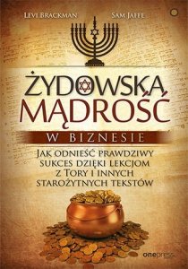 Żydowska mądrość w biznesie. Jak odnieść prawdziwy sukces dzięki lekcjom z Tory i innych starożytnych tekstów