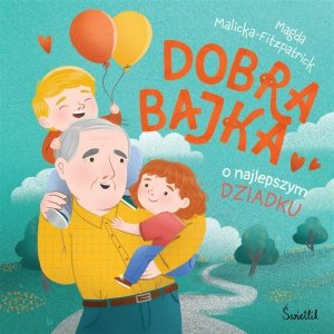 Dobra bajka o najlepszym dziadku