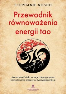 Praktyczny dziennik wdzięczności. Jak każdego dnia osiągnąć autentyczną radość życia i pozytywne myślenie