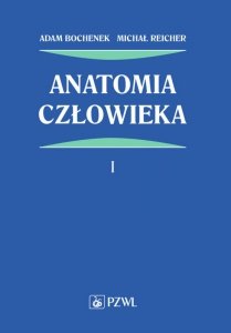 Anatomia człowieka. Tom 1 wyd. 13
