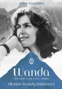 Wanda. Opowieść o sile życia i śmierci. Historia Wandy Rutkiewicz wyd. 2026