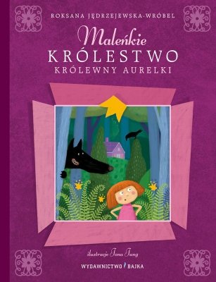 Maleńkie królestwo królewny aurelki wyd. 2