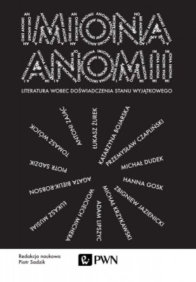 Imiona anomii literatura wobec doświadczenia stanu wyjątkowego