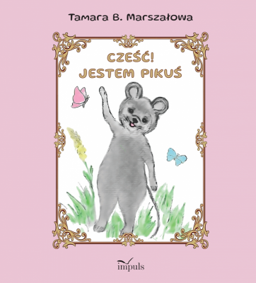 Cześć! Jestem Pikuś