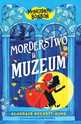 Morderstwo w muzeum. Montgomery Bonbon. Tom 1
