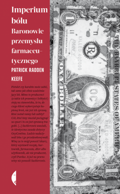 Imperium bólu. Baronowie przemysłu farmaceutycznego wyd. 2