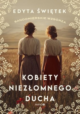 Kobiety niezłomnego ducha. Sandomierskie wzgórza. Tom 4