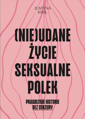(Nie)udane życie seksualne Polek
