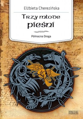 Trzy młode pieśni. Północna Droga. Tom 4
