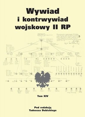 Wywiad i kontrwywiad wojskowy II RP. Tom XIV