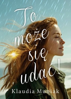 To może się udać!