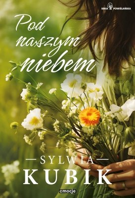 Pod naszym niebem. Seria Powiślańska . Tom 1 wyd. 2026