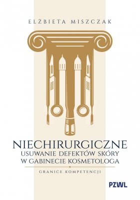 Niechirurgiczne usuwanie defektów skóry w gabinecie kosmetologa – granice kompetencji
