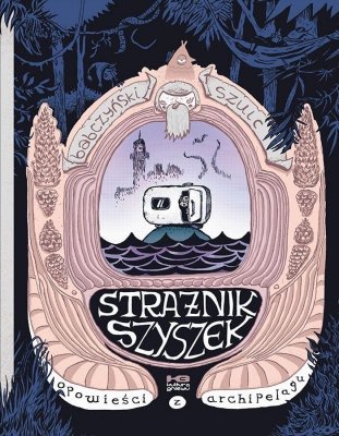 Strażnik szyszek. Opowieści z archipelagu. Tom 1