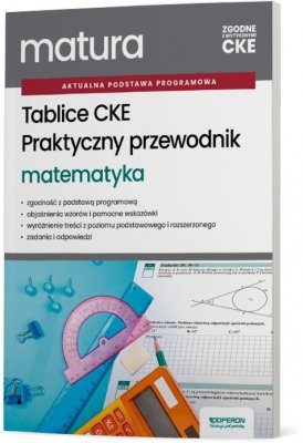 Tablice CKE Praktyczny przewodnik Matura Matematyka