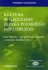Kultura w nauczaniu języka polskiego jako obcego. Stan obecny - programy nauczania - pomoce dydaktyczne EBOOK PDF