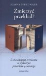 Zmierzyć przekład? Z metodologii oceniania w dydaktyce przekładu pisemnego (EBOOK PDF)