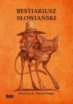 Bestiariusz słowiański Część pierwsza Rzecz o skrzatach, wodnikach i rusałkach