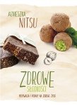 Zdrowe słodkości - motywacja i porady na zdrowe życie (EBOOK)
