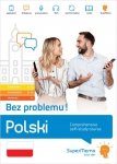 Polski Bez problemu Kompleksowy kurs samokształcenia (poziom A1-C1)
