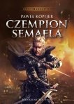 Kroniki Dwuświata Czempion Semaela Trylogia Mitrys Tom 2