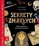 Sekrety zmarłych Akademia mądrego dziecka Chcę wiedzieć więcej