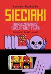 Sieciaki. Twarzozmieniacz i wielka gala fejmu
